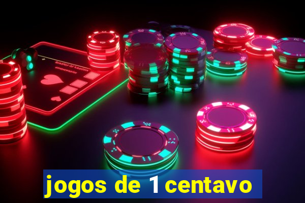 jogos de 1 centavo